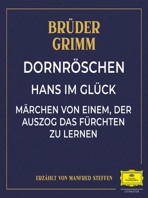 cover image of Dornröschen / Hans im Glück / Märchen von einem, der auszog das Fürchten zu lernen